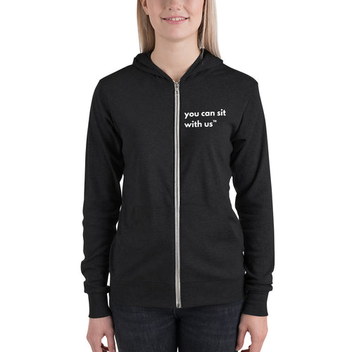 YOU CAN SIT WITH US Unisex zip hoodie