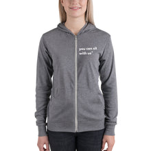 Load image into Gallery viewer, YOU CAN SIT WITH US Unisex zip hoodie